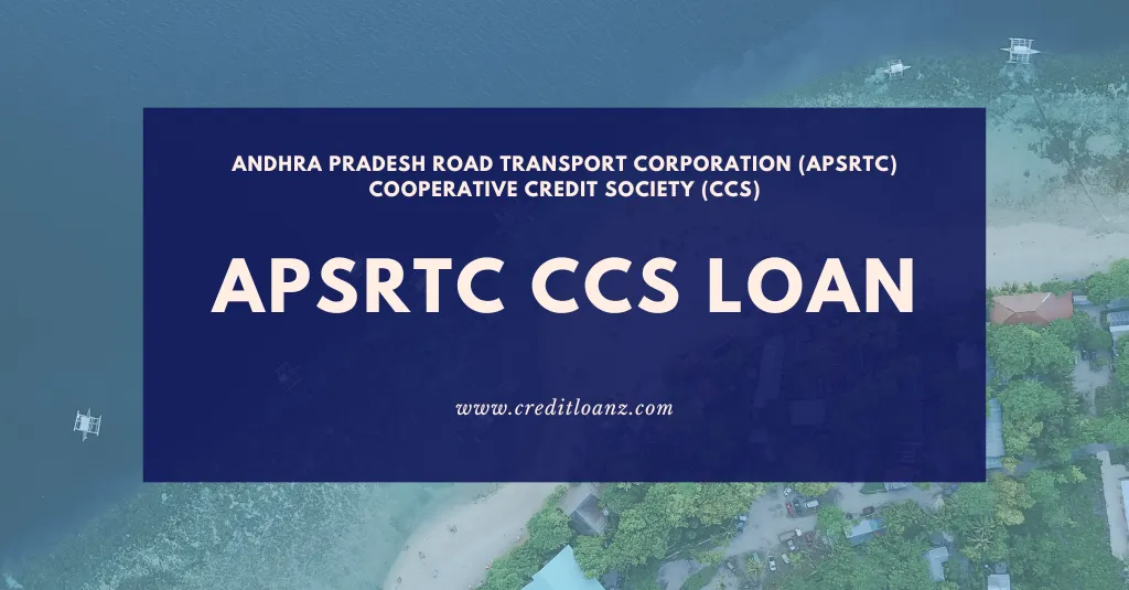 APSRTC CCS LOAN ELIGIBILITY