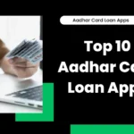 Aadhar Card Loan Apps