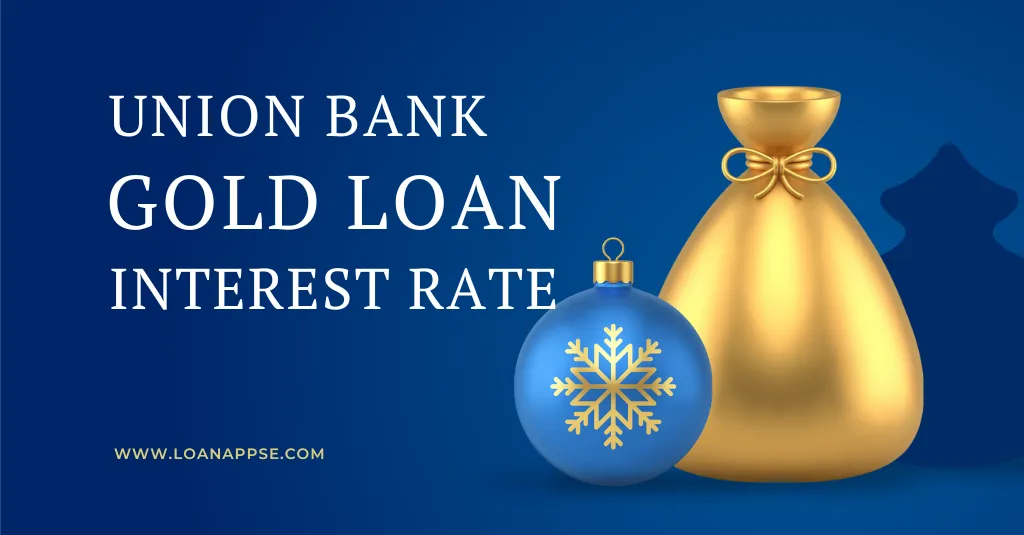 Union Bank Gold Loan Interest Rate