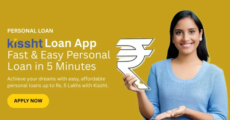 Kissht Loan App