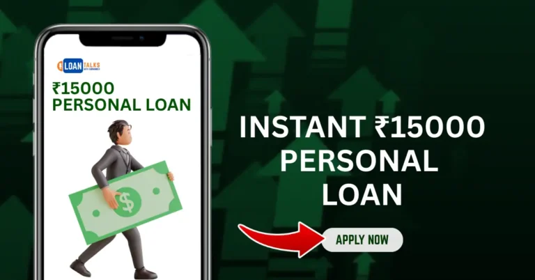 INSTANT Rs 15000 PERSONAL LOAN